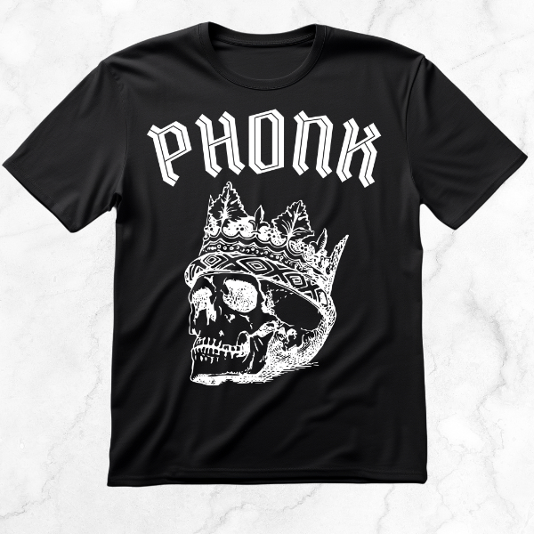 Black T-shirt showcasing a crowned skull with the word "PHONK" in a bold gothic font, merging phonk aesthetics with streetwear.