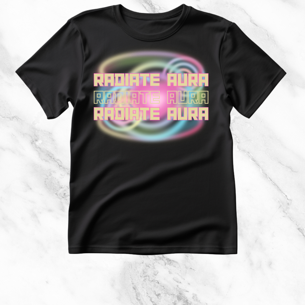 The words "RADIATE AURA" in block letters, surrounded by a swirling pattern on a black T-shirt